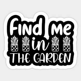 Find me in the garden - Best Gardening gift Sticker